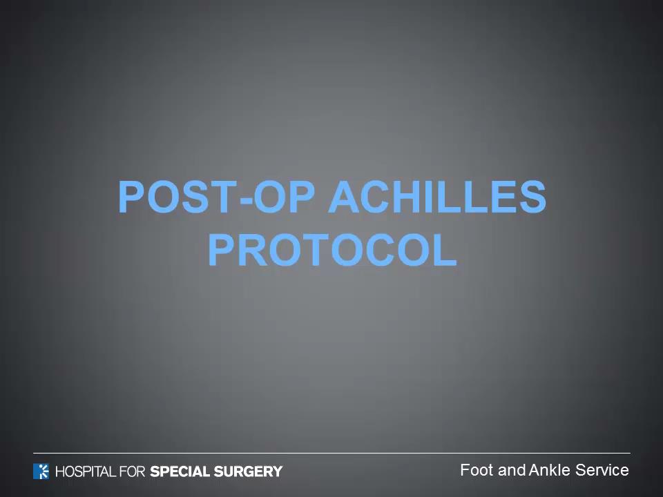 Achilles Postop Protocol Final Edited