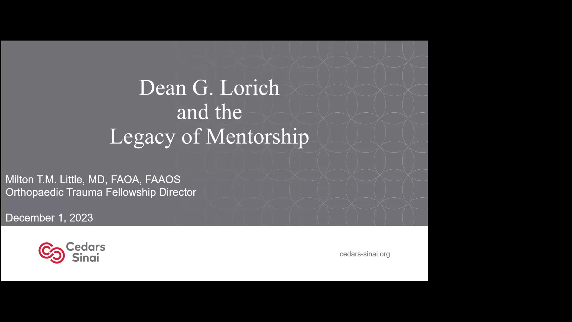 12/01/23 Annual Dean G. Lorich, MD, Memorial Lecture The Legacy of